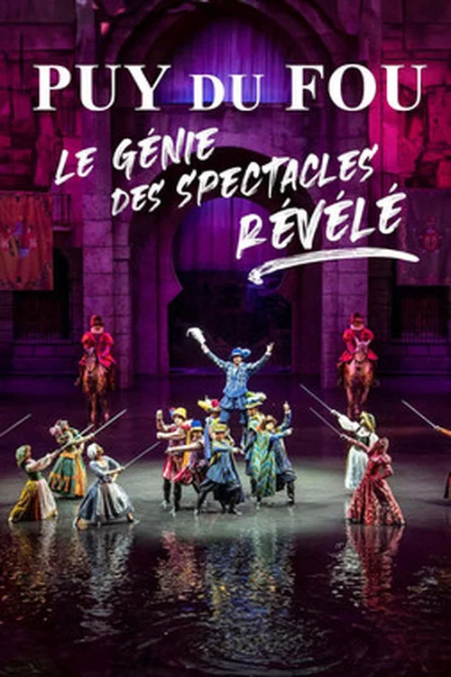 Puy du Fou : le génie des spectacles révélé постер
