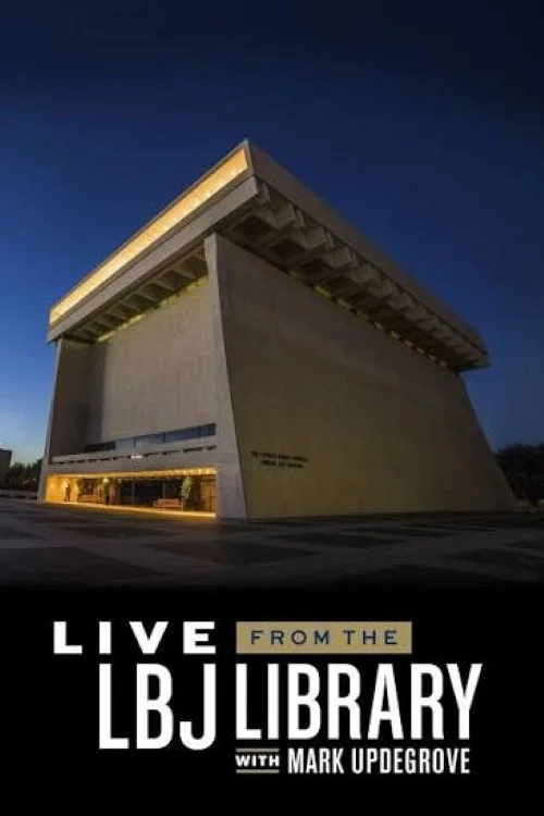 Live from the LBJ Library with Mark Updegrove постер
