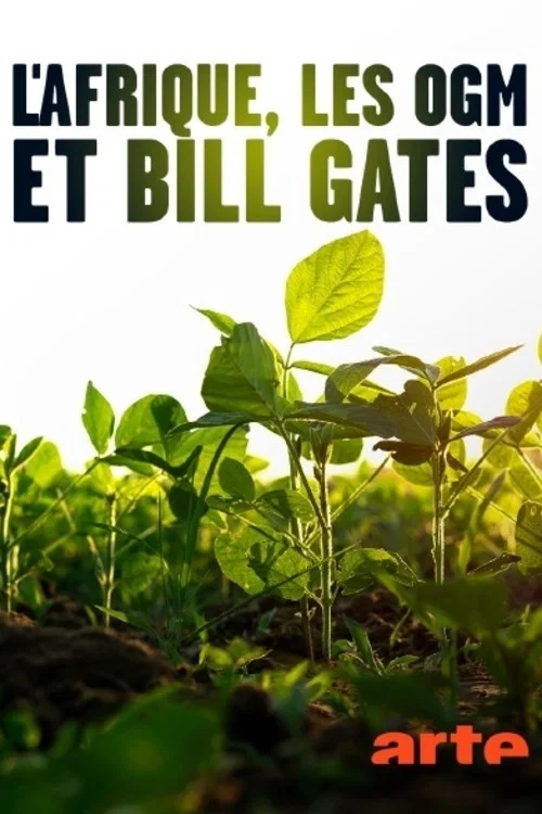 L’Afrique, les OGM et Bill Gates постер