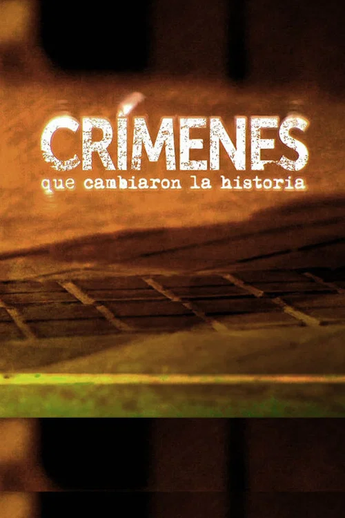 Crímenes que cambiaron la historia постер