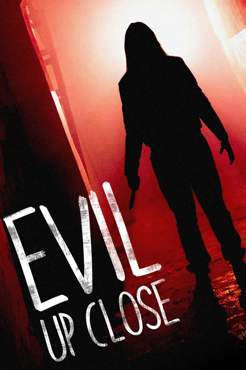 Evil Up Close постер