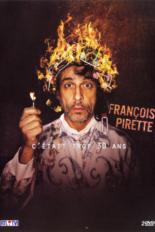 François Pirette - C'était trop 30 ans ! постер