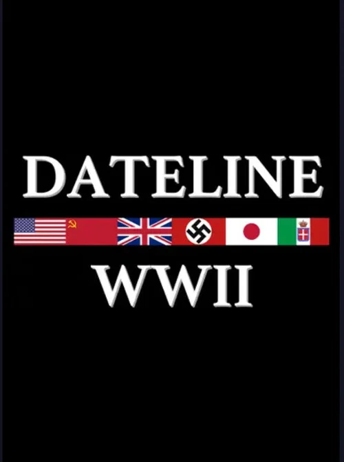 Dateline: World War II постер