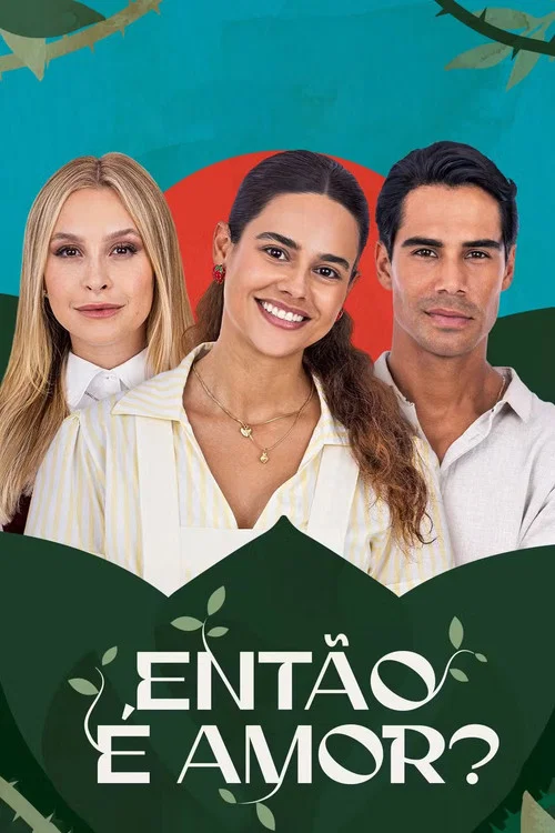 Então é Amor? постер