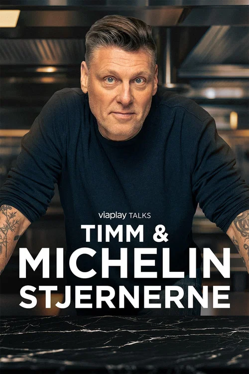 Timm & Michelin-stjernerne постер
