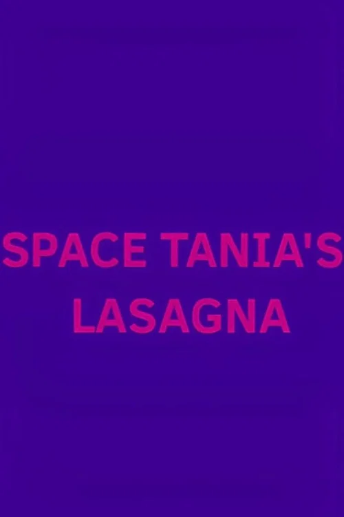 Space Tania's Lasagna постер