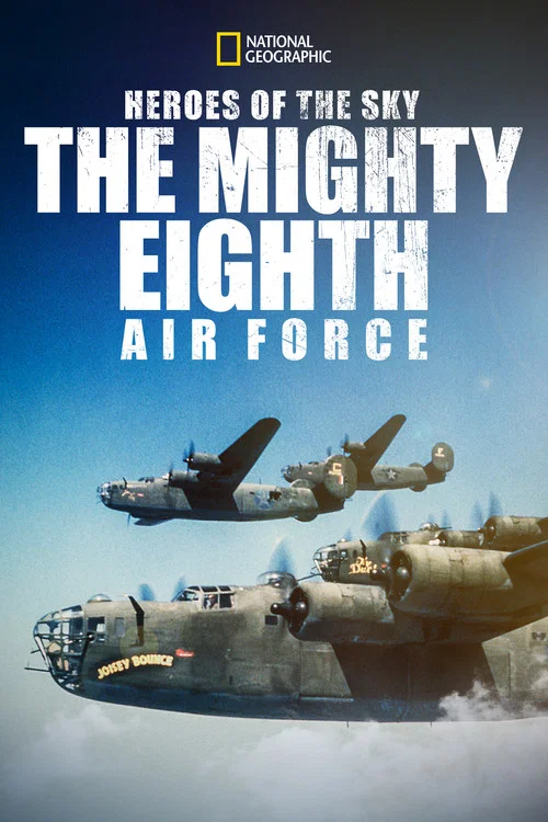 Heroes of the Sky: The Mighty Eighth Air Force постер