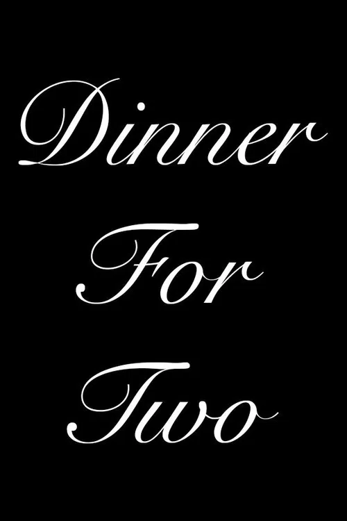 Dinner For Two постер