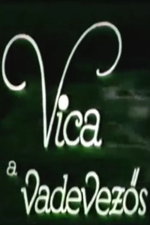 Vica, a vadevezős постер