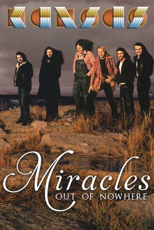 Kansas: Miracles Out of Nowhere постер