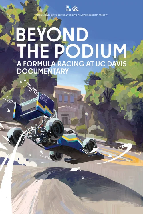 Beyond the Podium: A Formula Racing at UC Davis Documentary постер