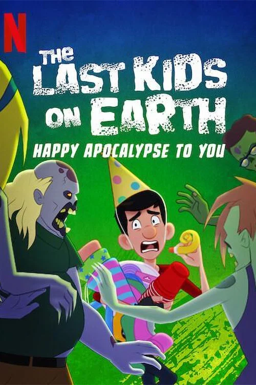 The Last Kids on Earth: Happy Apocalypse to You постер