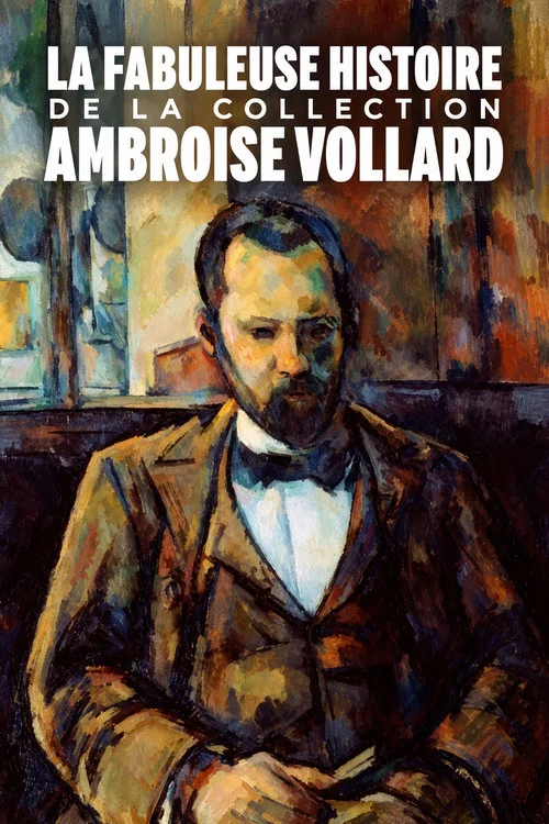 La fabuleuse histoire de la collection Ambroise Vollard постер