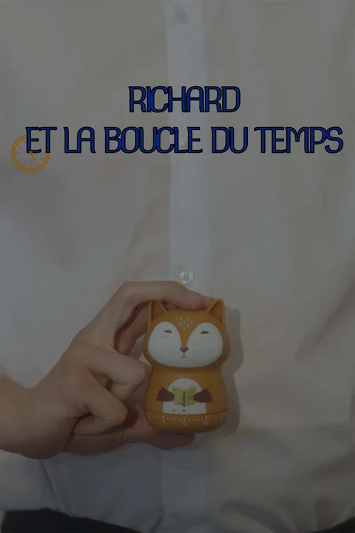 Richard et la boucle du temps постер