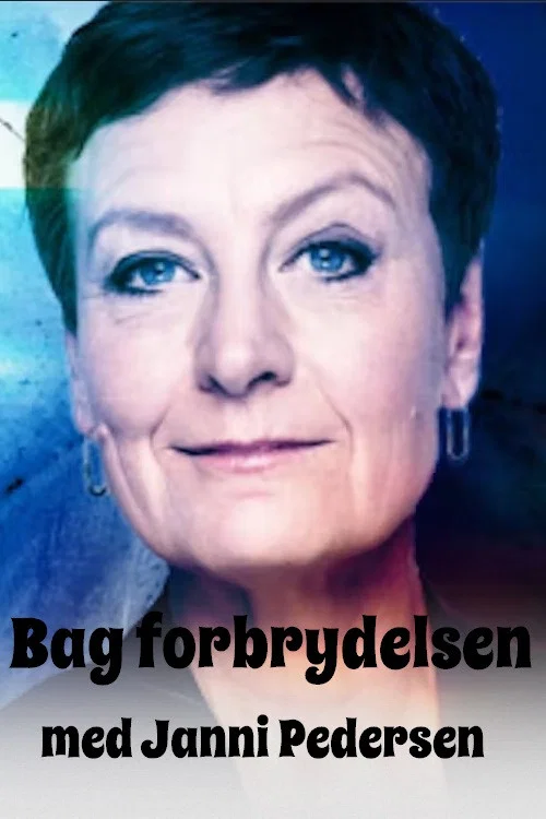 Bag forbrydelsen med Janni Pedersen постер