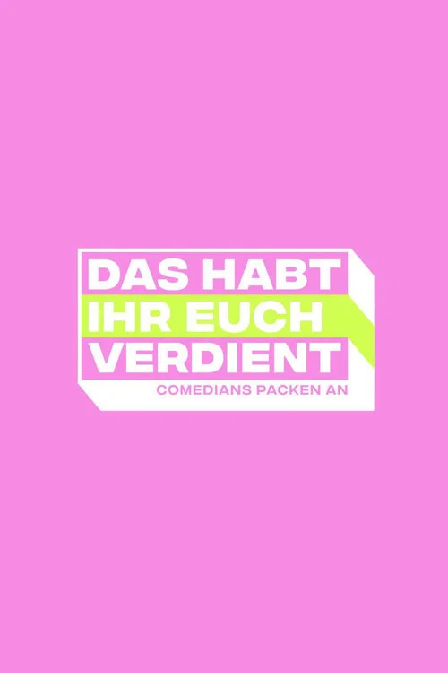 Das habt Ihr Euch verdient - Comedians packen an постер