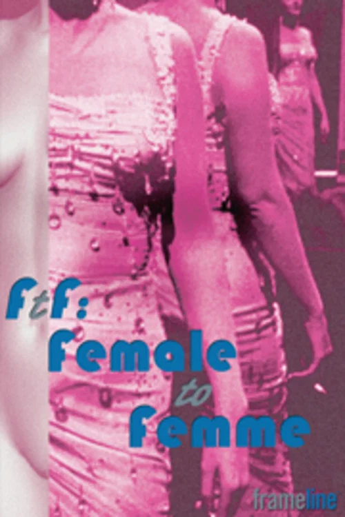 FtF: Female to Femme постер
