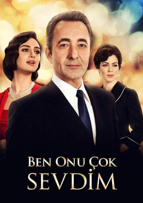 Ben Onu Çok Sevdim постер