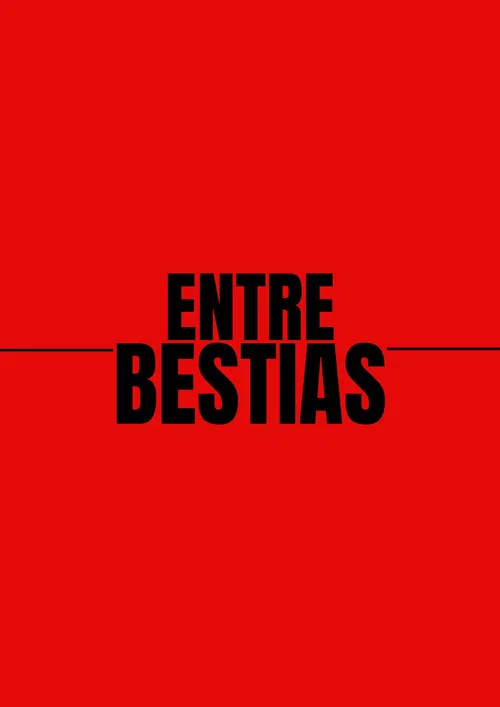 Entre Bestias постер