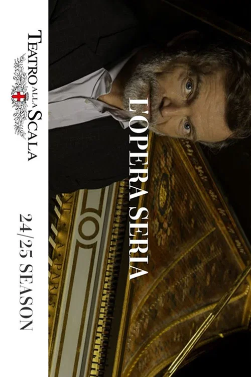 "L'Opera Seria" Teatro alla Scala Milan постер