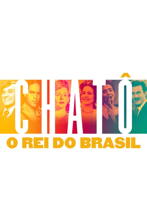 Chatô: O Rei do Brasil постер