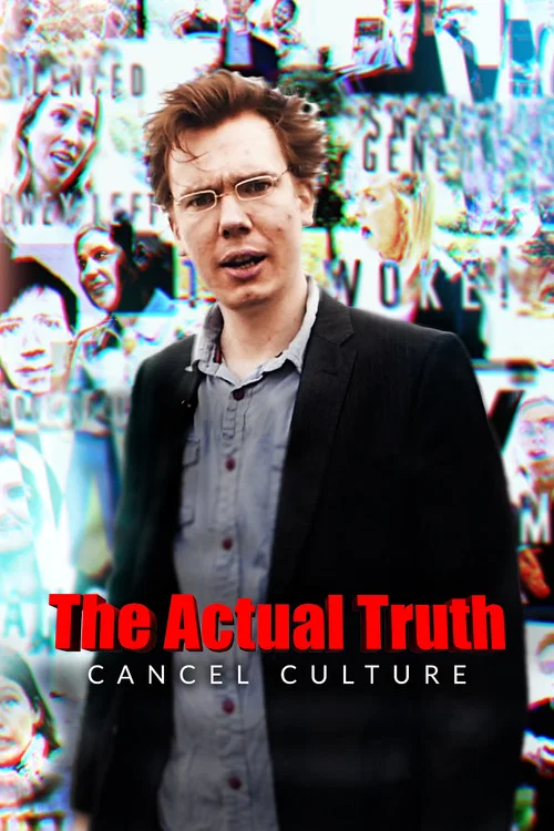 The Actual Truth: Cancel Culture постер