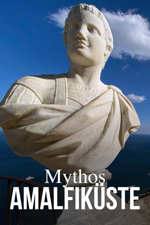 Mythos Amalfiküste - Liebe, Laster, Dolce Vita постер