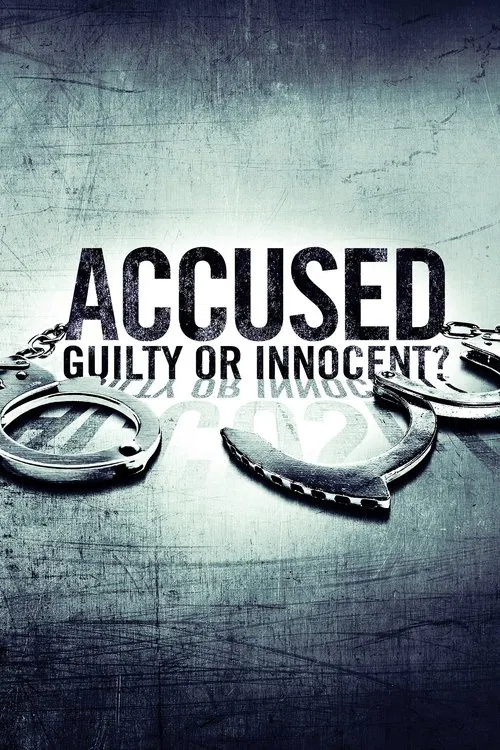 Accused: Guilty or Innocent? постер