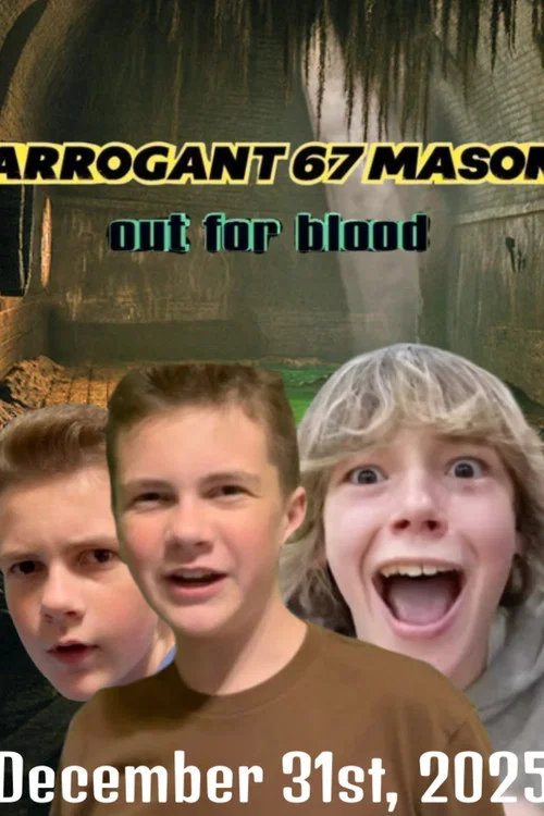 Arrogant 6-7 Mason Out For Blood постер