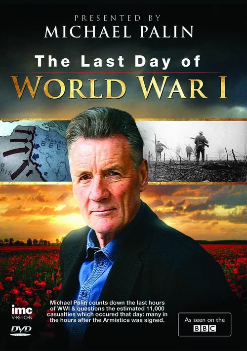 Timewatch: The Last Day of World War One‎ постер