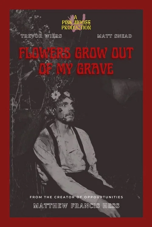 Flowers Grow Out of My Grave постер