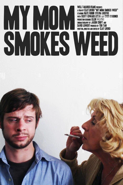 My Mom Smokes Weed постер