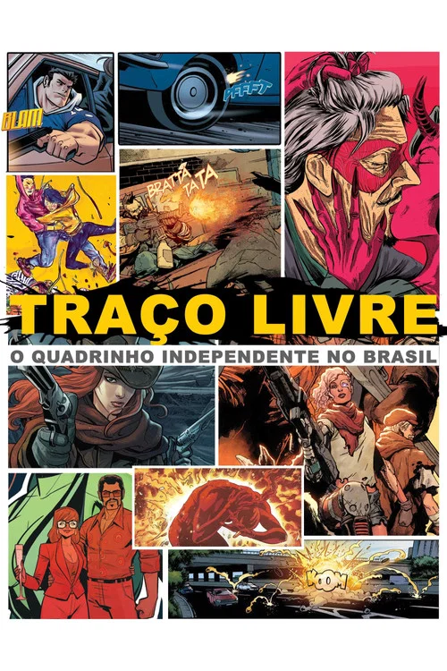 Traço Livre: O Quadrinho Independente no Brasil постер