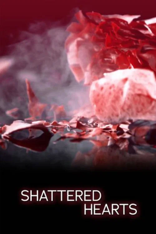 Shattered Hearts постер