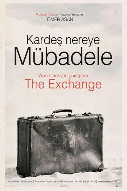 Kardeş Nereye: Mübadele постер