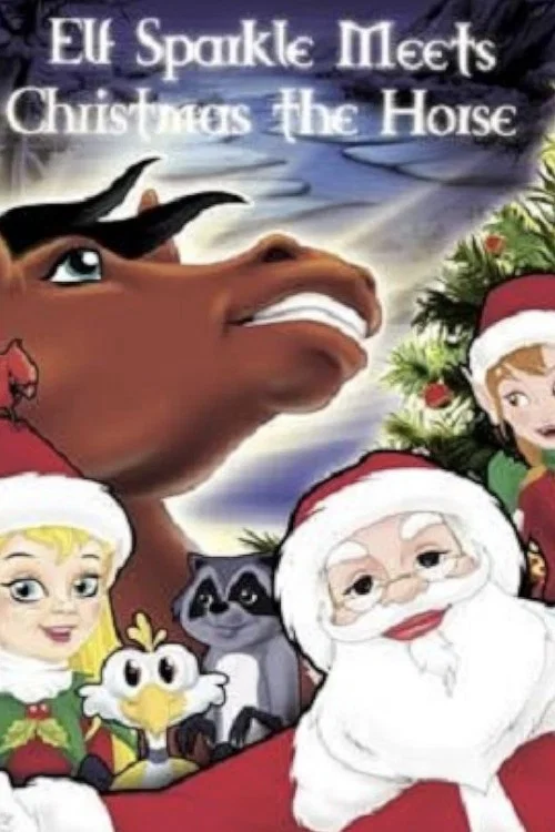 Elf Sparkle Meets Christmas the Horse постер