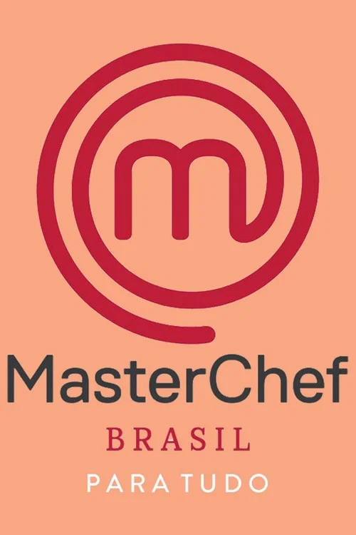 MasterChef Brasil: Para Tudo постер