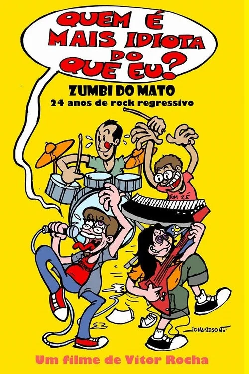 Quem é mais idiota do que eu? - Zumbi do Mato: 24 anos de rock regressivo постер
