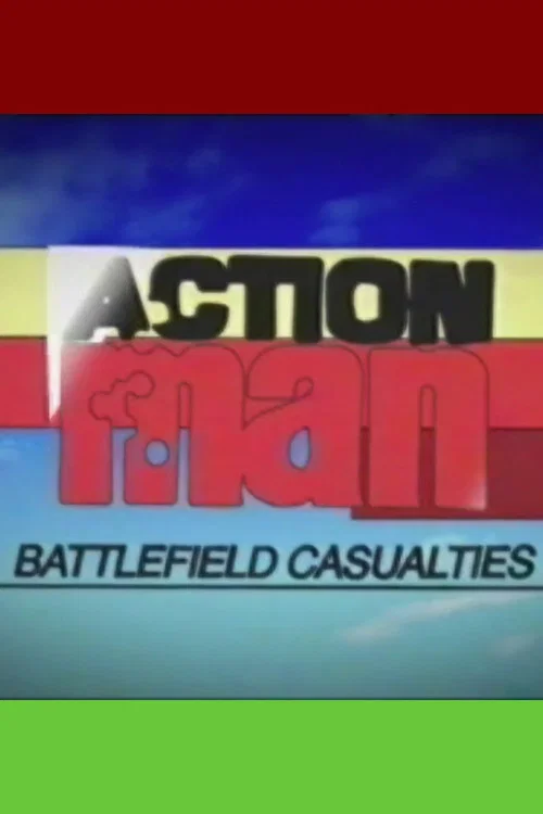 Action Man: Battlefield Casualties постер