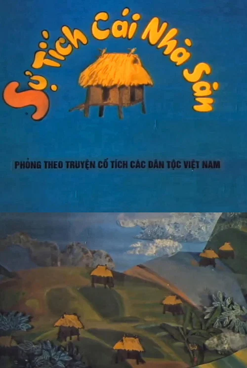 Sự tích cái nhà sàn постер