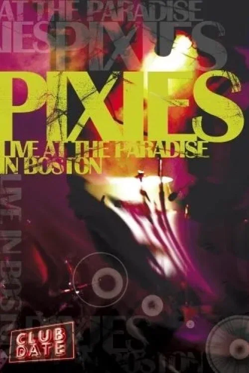 Pixies : Live At The Paradise In Boston постер