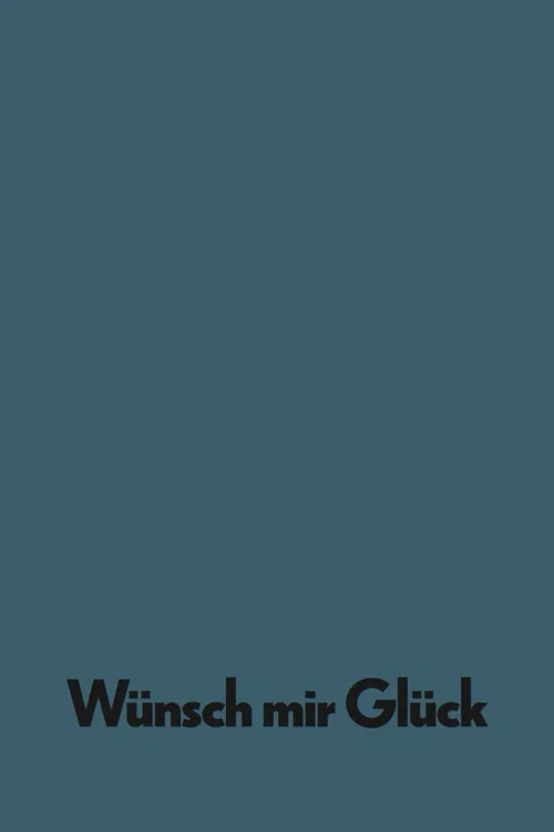 Wünsch mir Glück постер