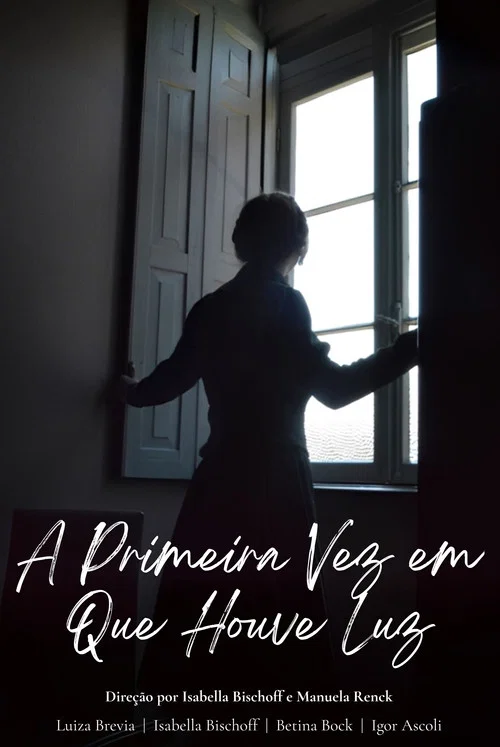 A primeira vez em que houve luz постер