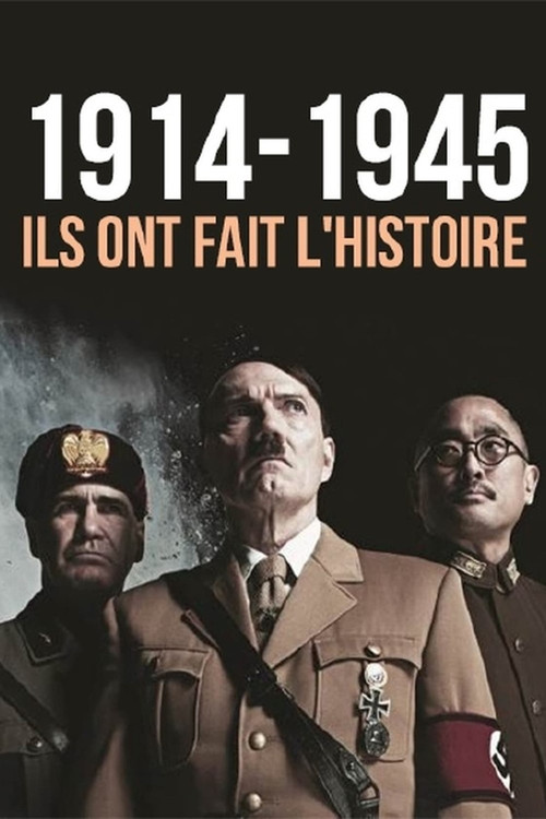 1914-1945 — Ils ont fait l’Histoire постер