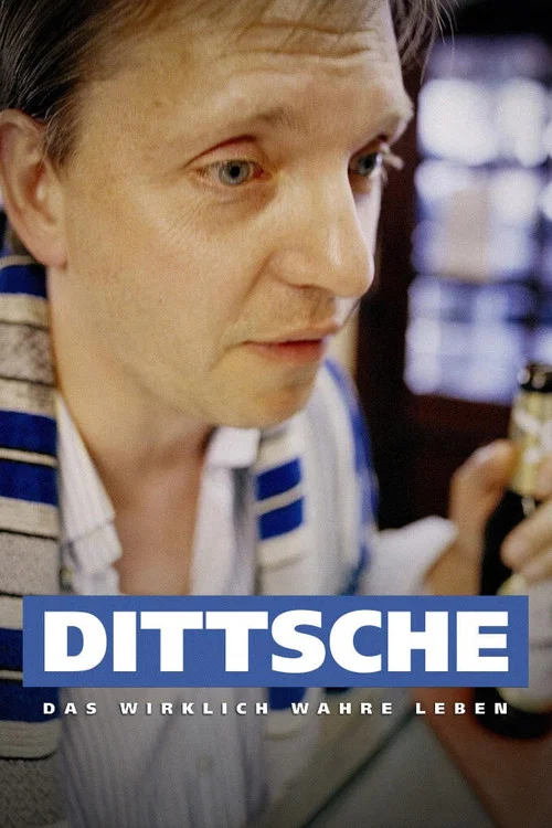 Dittsche - Das wirklich wahre Leben постер