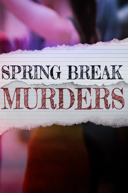 Spring Break Murders постер