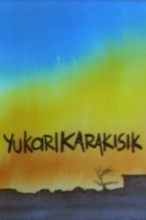 Yukarıkarakısık постер