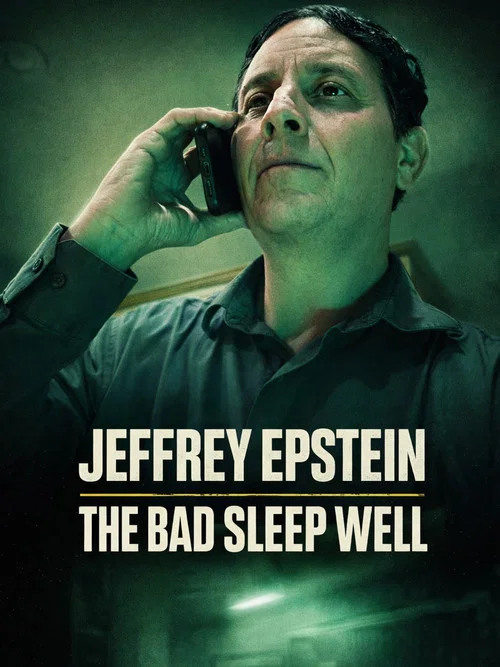 Jeffrey Epstein: The Bad Sleep Well постер