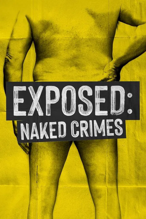 Exposed: Naked Crimes постер