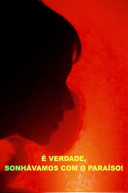 É Verdade, Sonhávamos com o Paraíso! постер